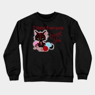 I Hate Everyone Except You Valentine's Cute Cat Crewneck Sweatshirt